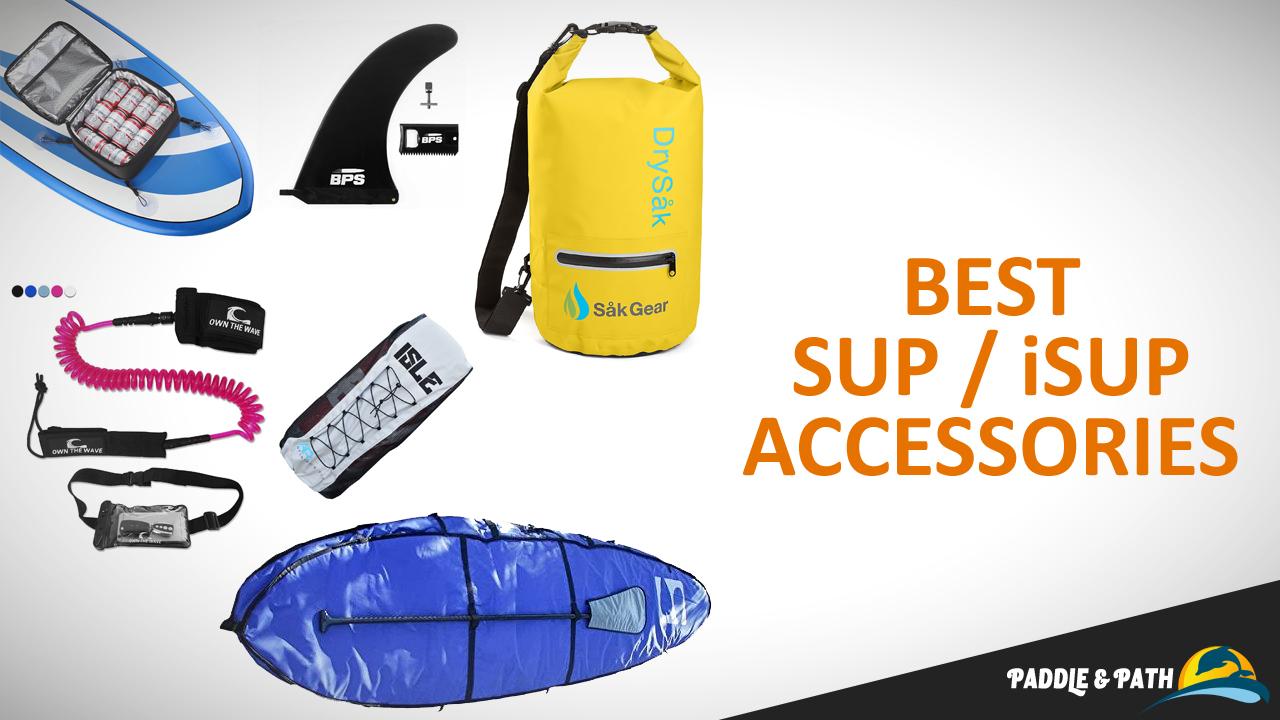 best sup / isup accessories