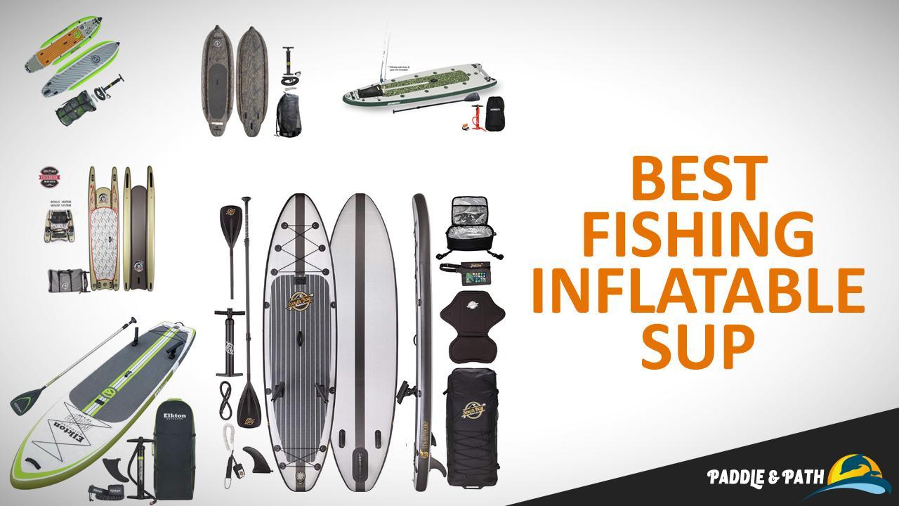best inflatable fishing sup