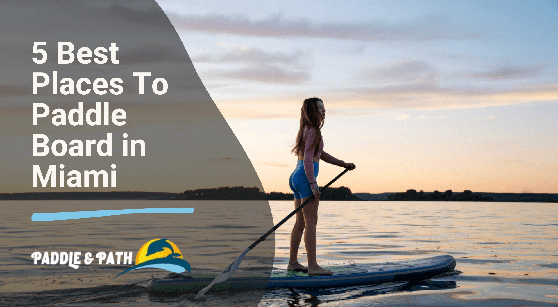 Best Places To Paddle Board in Miami